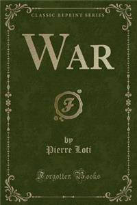 War (Classic Reprint)