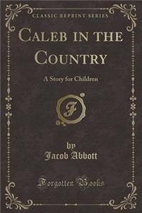 Caleb in the Country