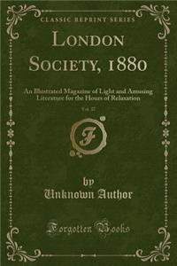 London Society, 1880, Vol. 37