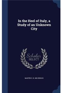 In the Heel of Italy, a Study of an Unknown City