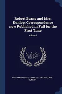 ROBERT BURNS AND MRS. DUNLOP; CORRESPOND