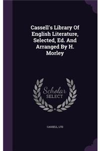 Cassell's Library Of English Literature, Selected, Ed. And Arranged By H. Morley