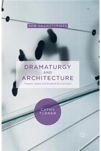 Dramaturgy and Architecture