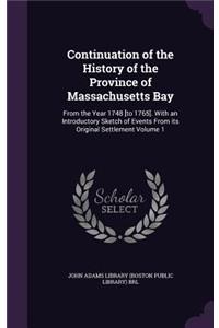 Continuation of the History of the Province of Massachusetts Bay