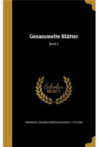 Gesammelte Blätter; Band 2