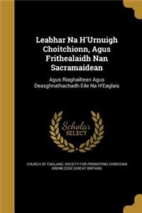 Leabhar Na H'Urnuigh Choitchionn, Agus Frithealaidh Nan Sacramaidean