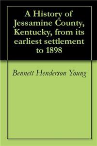 A HISTORY OF JESSAMINE COUNTY, KENTUCKY,