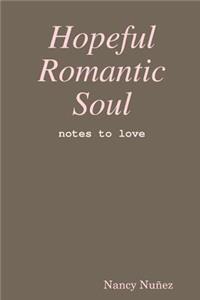 Hopeful Romantic Soul
