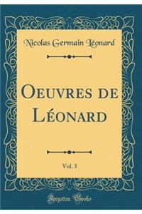 Oeuvres de LÃ©onard, Vol. 3 (Classic Reprint)