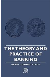 The Theory And Practice Of Banking