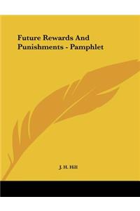 Future Rewards And Punishments - Pamphlet