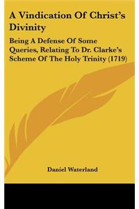 A Vindication of Christ's Divinity