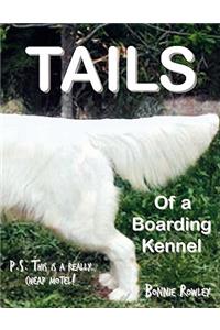 Tails of a Boarding Kennel