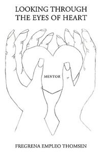 Looking Through the Eyes of Heart