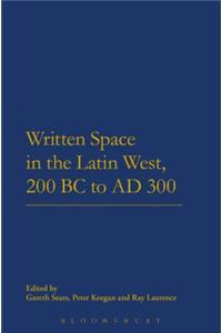Written Space in the Latin West, 200 BC to AD 300