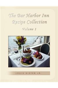 Bar Harbor Inn Recipe Collection Volume 1