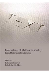 Incarnations of Materiality Textuality: From Modernism to Liberature