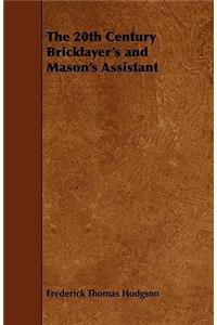 The 20th Century Bricklayer's and Mason's Assistant