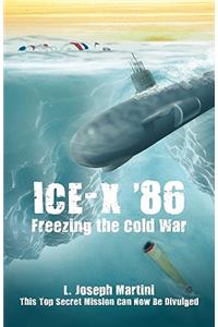 Ice-X '86: Freezing the Cold War