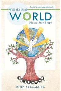 Will the Real World Please Stand Up?