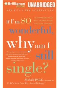 If I'm So Wonderful, Why Am I Still Single?