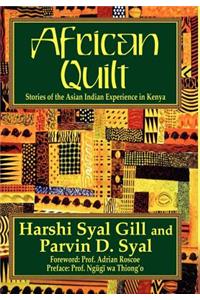 African Quilt: Stories of the Asian Indian Experience in Kenya