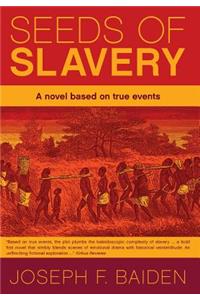 Seeds of Slavery