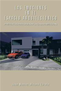 Las Emociones En El Espacio Arquitectonico