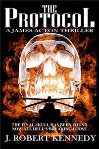 The Protocol: A James Acton Thriller Book #1