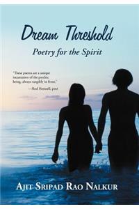 Dream Threshold: Poetry for the Spirit