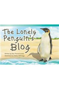 The Lonely Penguin's Blog (Library Bound) (Early Fluent Plus)