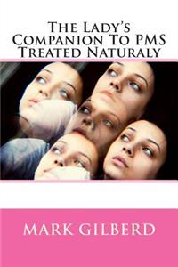 Lady's Companion To PMS Treated Naturaly
