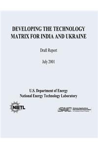 Developing The Technology Matrix for India and Ukraine (Draft Report)