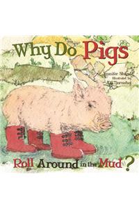 Why Do Pigs Roll Around in the Mud?