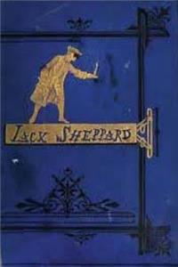Jack Sheppard (A Romance)