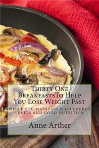 Thirty One Breakfasts To Help You Lose Weight Fast --