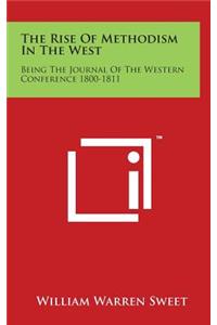 The Rise Of Methodism In The West