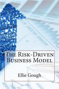 The Risk-Driven Business Model