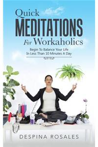 Quick Meditations For Workaholics