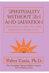 Spirituality Without Sin and Salvation