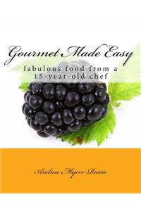 Gourmet Made Easy