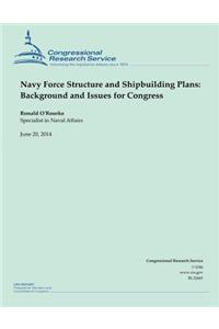 Navy Force Structure and Shipbuilding Plans