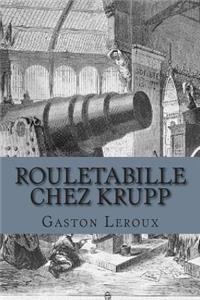 Rouletabille chez Krupp