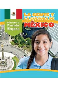 Gente Y La Cultura de México (the People and Culture of Mexico)