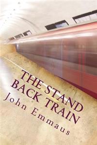 Stand Back Train