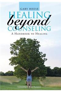 Healing Beyond Counseling