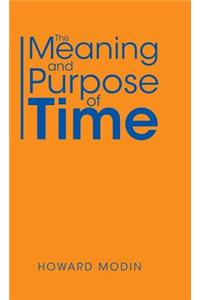 The Meaning and Purpose of Time