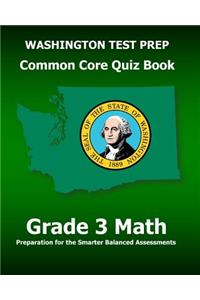 WASHINGTON TEST PREP Common Core Quiz Book Grade 3 Math