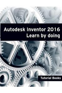 Autodesk Inventor 2016 Learn by doing