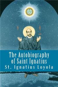 The Autobiography of Saint Ignatius
